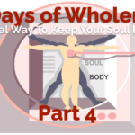 01-40 Days of Wholeness week4