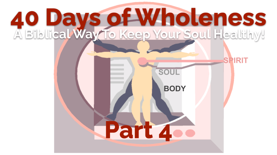 01-40 Days of Wholeness week4