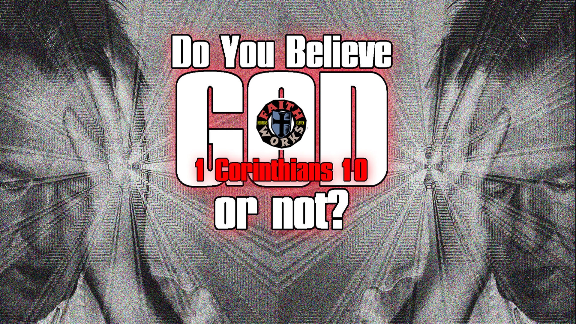 1Cor10DoYouBelieve4